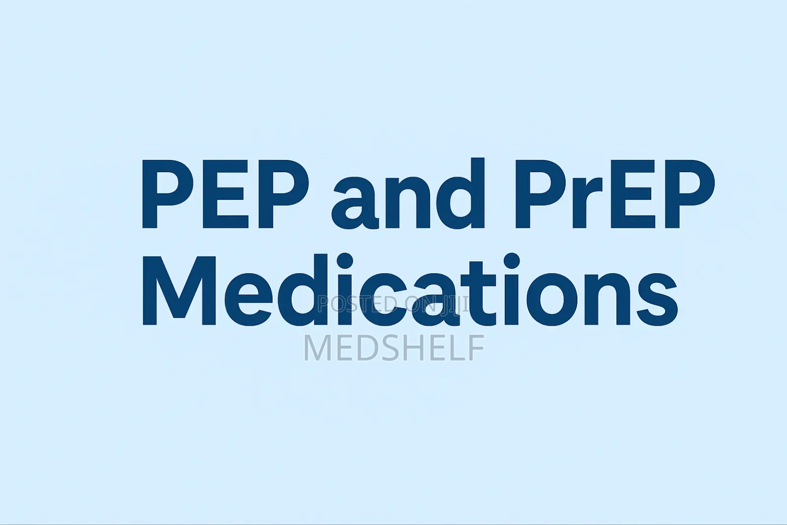 Pep and Prep Medication Available