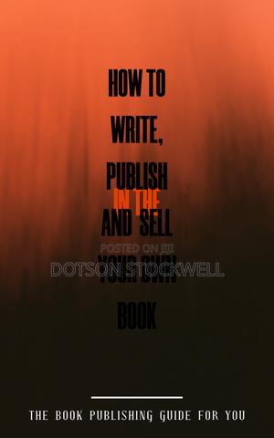 How To Write, Self Publish And Sell Your Own Books Profitably in Ibadan ...