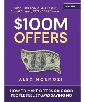 $100m Offers How to Make Offers Feel Stupid Saying No by Alex Hormozi