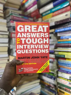 Great Answers to Tough Interview Questions by Martin John Yate