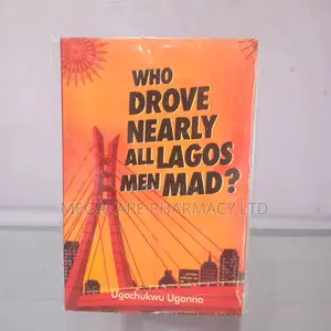 Who Drove Nearly All the Lagos Men Mad