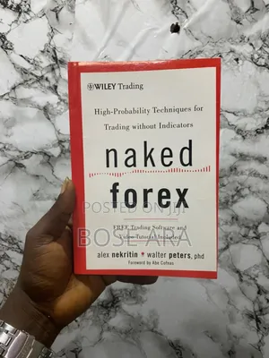 Naked Forex by Alex Nekritin Walter Peters PHD