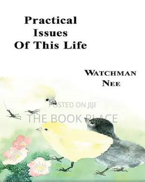 Practical Issues of This Life
By Watchman Nee