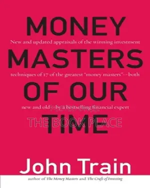 Money Masters of Our Time
By John Train