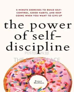 The Power of Self-Discipline by Peter Hollins
