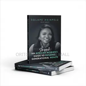 Stripped: An African Woman’S Guide to Building Generational Wealth