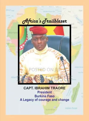 Africa’S Trailblazer Ibrahim Traore: A Legacy of Courage and Change