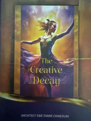 The Creative Decay by Arc. Chinedum Evans Ewe