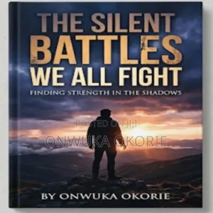 The Silent Battles We All Fight