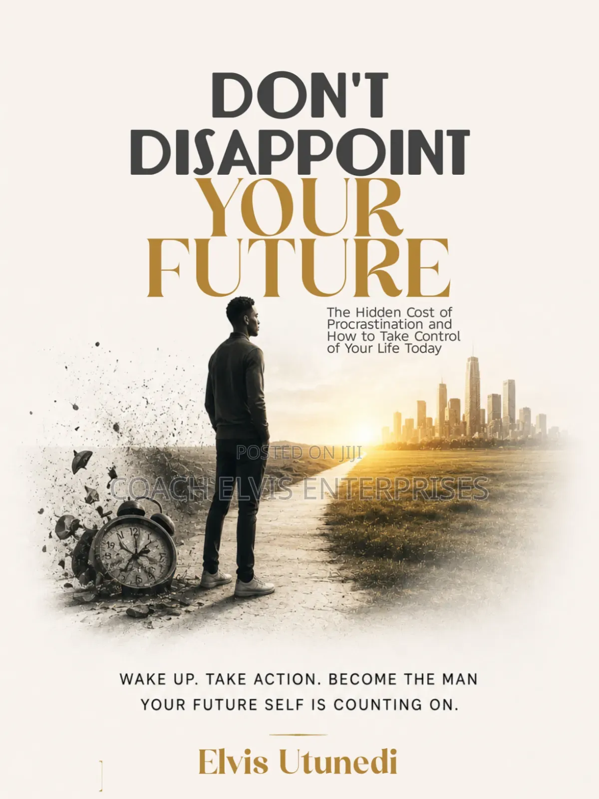 Don't Disappoint Your Future