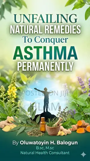 Unfailing Natural Remedies to Conquer Asthma Permanently