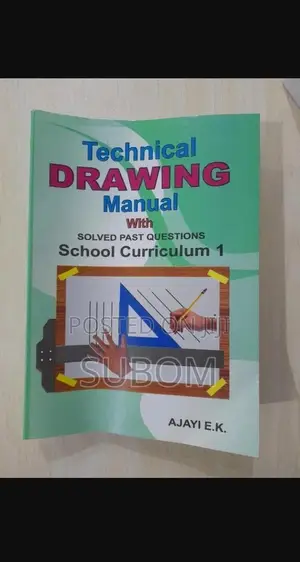 Technical Drawing Manual 1, 2, 3 by Ajayi E. K.