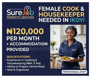 Female Cook Housekeeper Needed in Ikoyi | ₦ + Accommodation