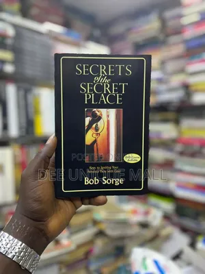 Secrets of the Secret Place - Keys to Igniting Your Personal Time