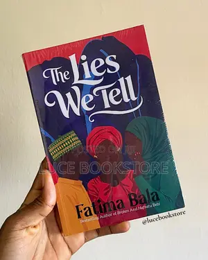 The Lies We Tell by Fatima Bala