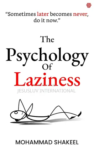 The Psychology of Laziness by Mohammad Shakeel (Author)