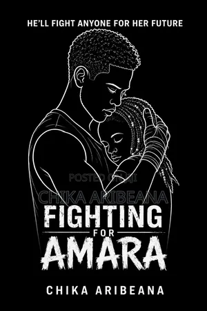 Fighting for Amara - A Lagos Story