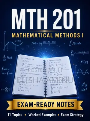 MTH 201 Mathematical Methods I Exam-Ready Notes — 11 Topics PDF