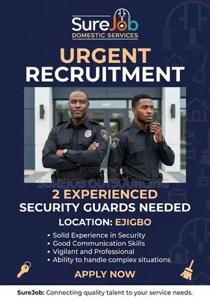 Urgent: 2 Experienced Security Guards Needed In, Ejigbo
