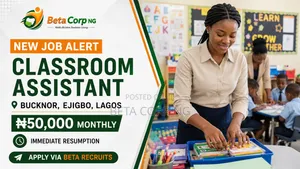 New Job Alert – Classroom Assistant | Bucknor, Ejigbo, Lagos | ₦50,000