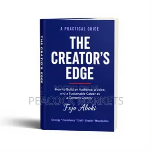 The Creator's Edge: How to Succeed as a Content Creator