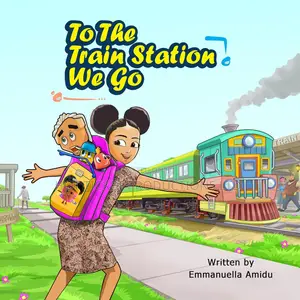 To the Train Station We Go (Bukky and the Mopsters Adventures Book 2)