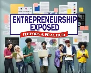 Entrepreneurship Exposed (Theory & Practice)