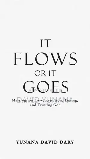It Flows or It Goes.