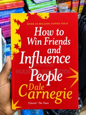 How to Win Friends and Influence People – Dale Carnegie