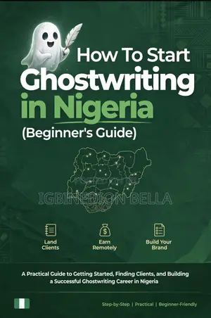 How to Start Ghostwriting in Nigeria: Get Your First Client in 30 Days