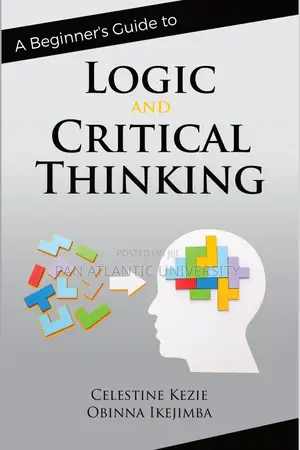 A Beginner's Guide to Logic and Critical Thinking