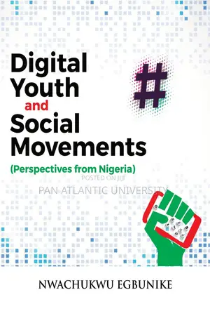 Digital Youth and Social Movements (Perspectives From Nigeria)