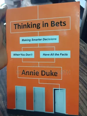 Thinking in Bets – Annie Duke
