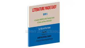 WAEC/NECO Literature Made Easy Book 1: 5 Drama and 4 Prose