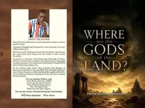 Christian: Where Are the Gods of the Land by PST. Wilson O Igbinedion