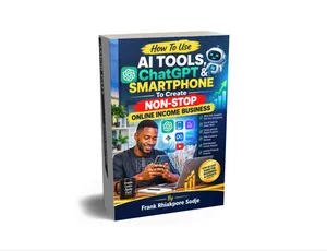 Use AI Tools, ChatGPT & SMARTPHONE to Create Non-Stop Online Business