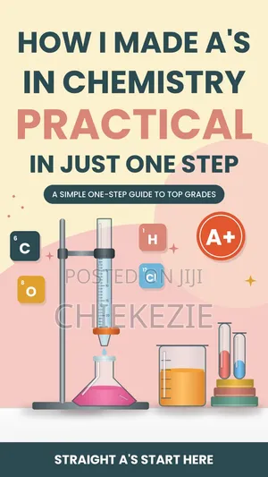 How I Made A's in Chemistry Practical in Just One Step