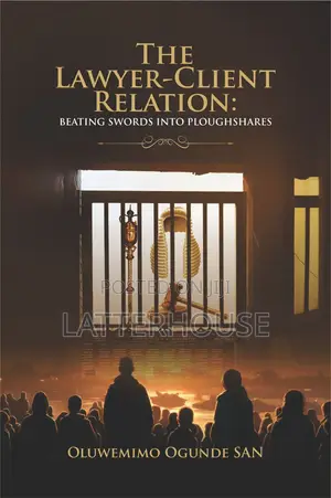 The Lawyer-Client Relation: Beating Swords Into Ploughshares