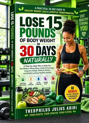 Lose 15 Pounds of Body Weight in 30 Days
