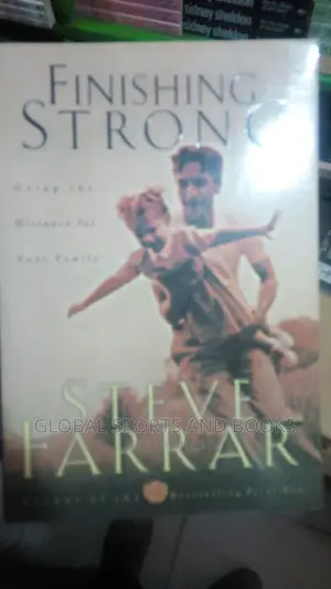 Finishing Strong By Steve Farrar