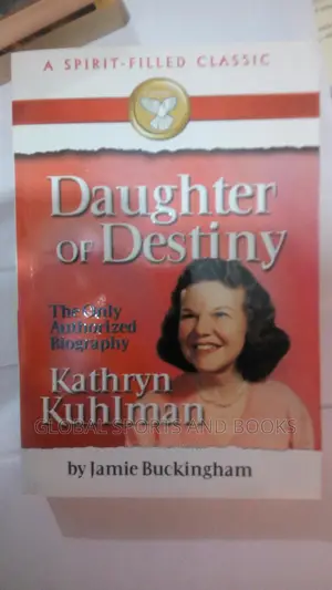 Daughter Of Destiny By Kathryn Kuthlman