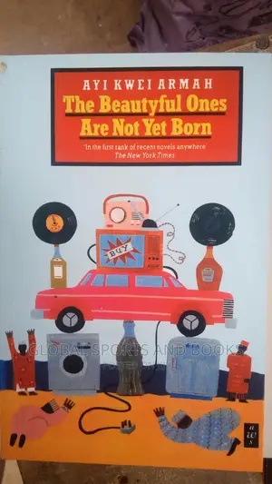 The Beautiful One Are Not Yet Born