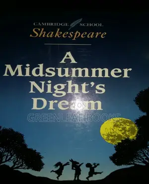 A Midsummer Night's Dream by Williams Shakespeare