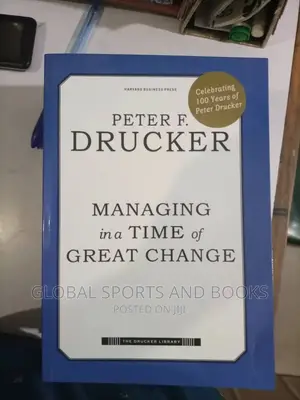 Managing in a Time of Great Change