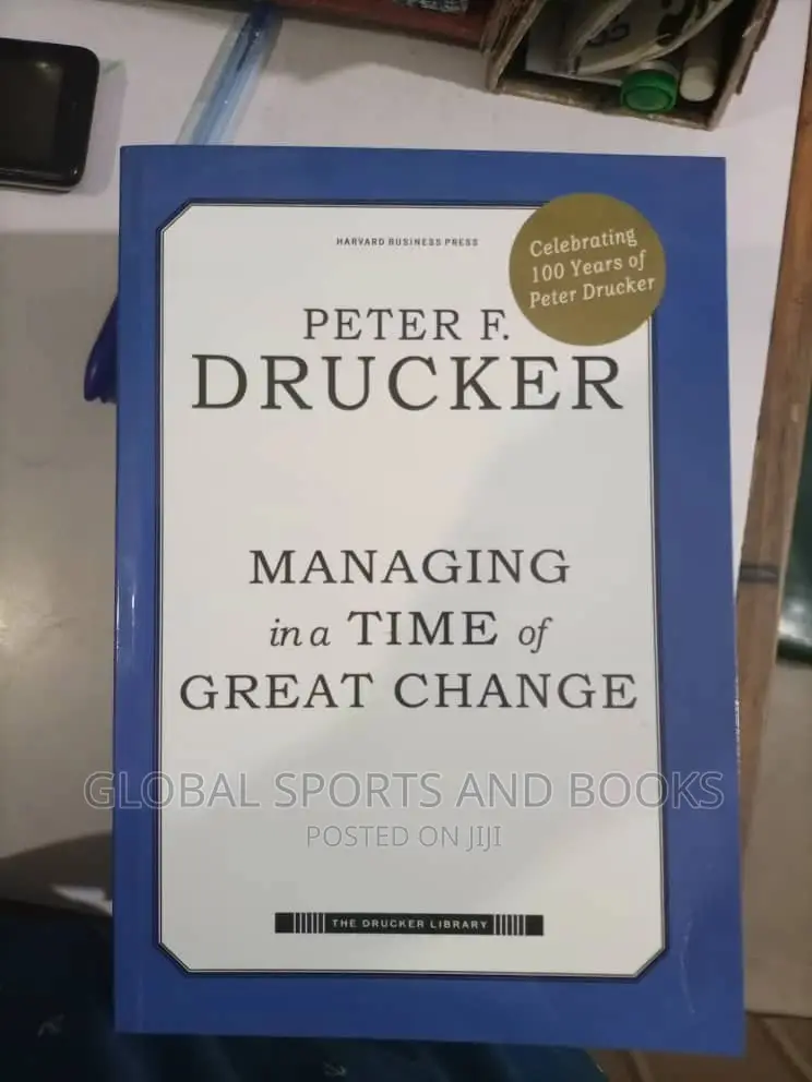 Managing in a Time of Great Change