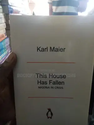 This House Has Fallen: Nigeria in Crisis