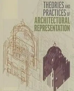 Theories and Practices of Architectural Representation