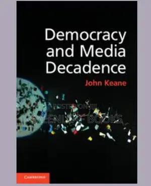 Democracy and Media Decadence