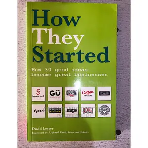How They Started: How 30 Good Ideas Became Great Businesses