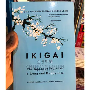 Ikigai: The Japanese Secret to a Long and Happy Life